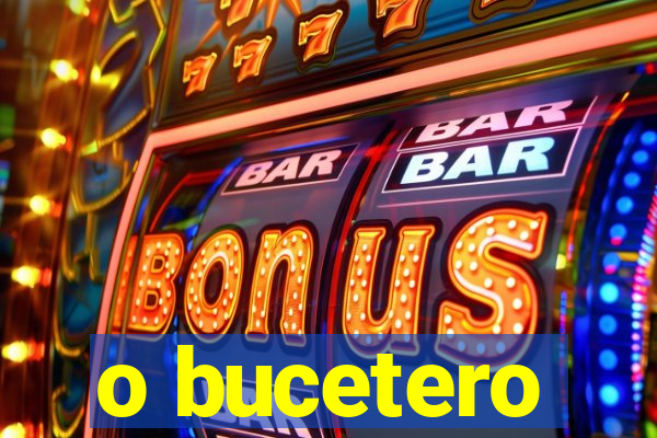 o bucetero
